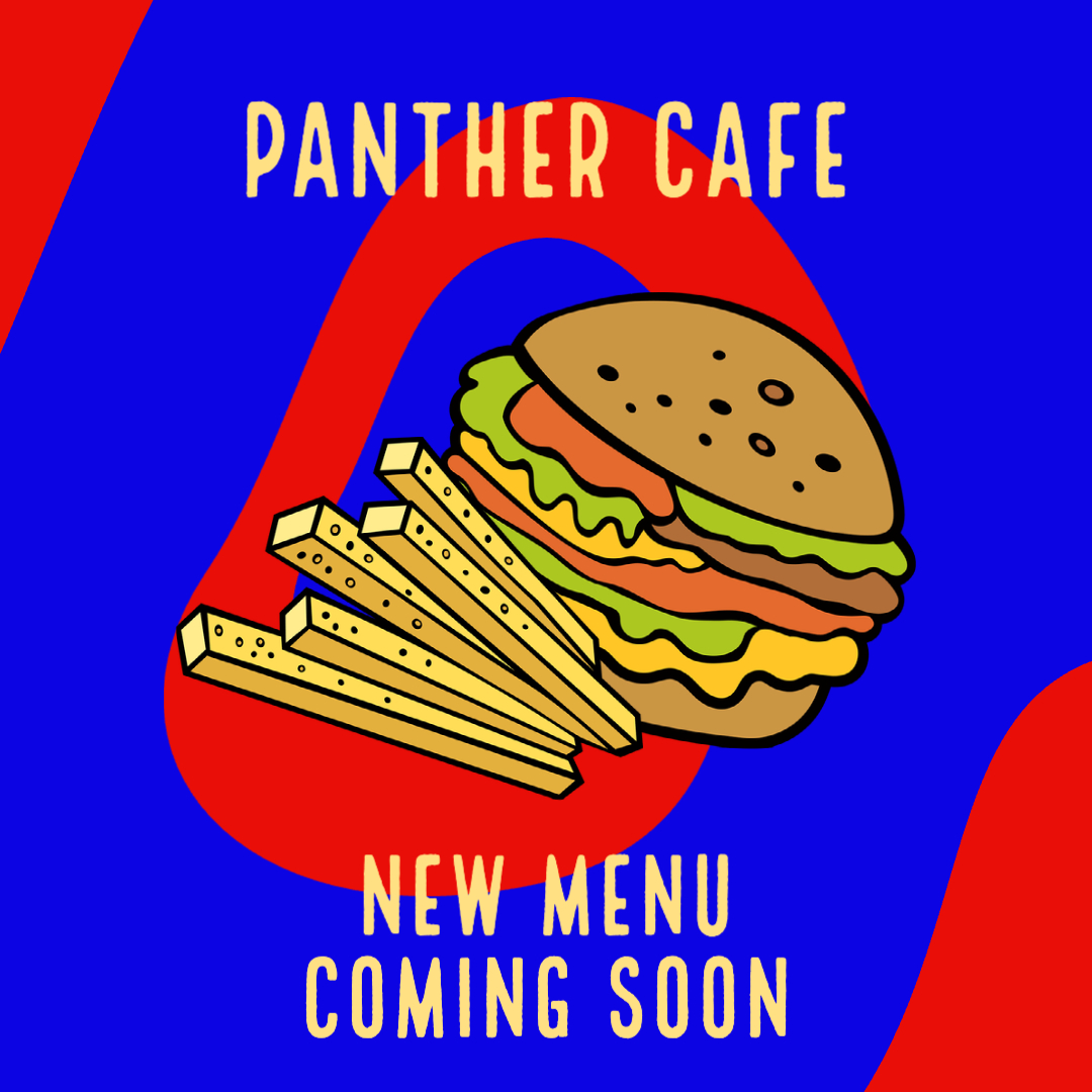 Panther Cafe New Menu Coming Soon